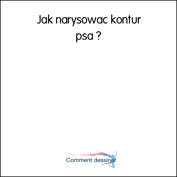 Jak narysować kontur psa